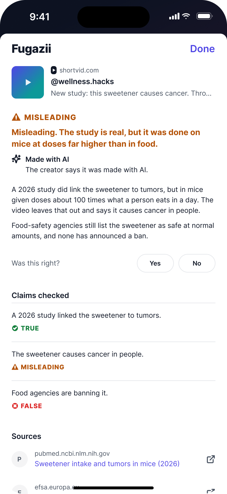 Fugazii result MISLEADING for a video by @wellness.hacks. Headline: Misleading. The study is real, but it was done on mice at doses far higher than in food. Claims checked: a 2026 study linked the sweetener to tumors, true; the sweetener causes cancer in people, misleading; food agencies are banning it, false.