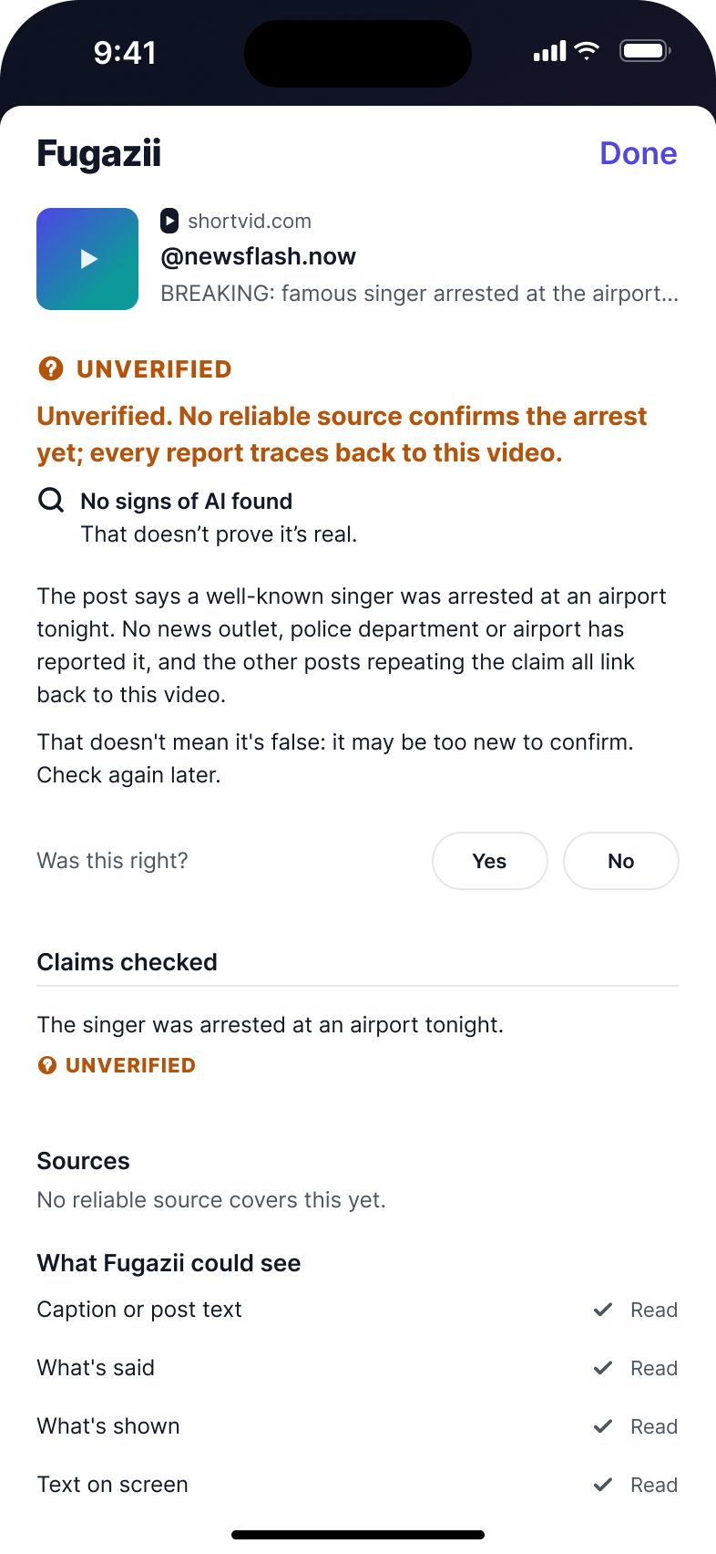 Fugazii result UNVERIFIED for a post by @newsflash.now. Headline: Unverified. No reliable source confirms the arrest yet; every report traces back to this video. Sources: No reliable source covers this yet. What Fugazii could see: caption, what's said, what's shown and text on screen, all read.
